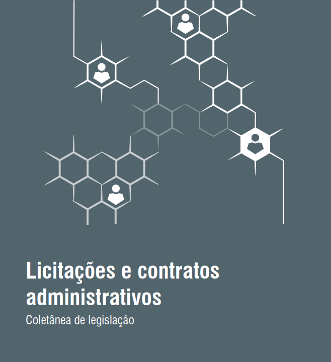 Licitações e Contratos Administrativos: Coletânea de Legislação