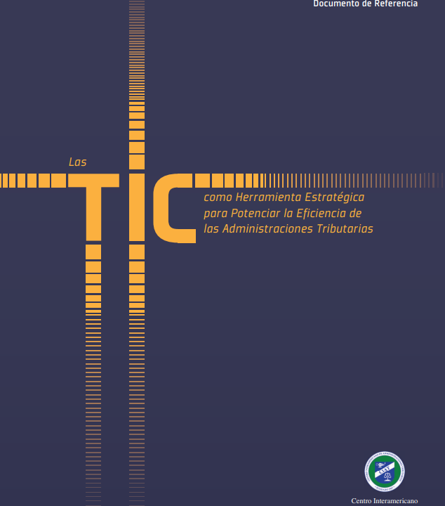 Las TIC como Herramienta Estratégica para Potenciar la Eficiencia de las Administraciones