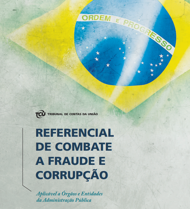 Referencial de Combate à Fraude e Corrupção: Aplicável a Órgãos e Entidades da Administração Pública (2017)