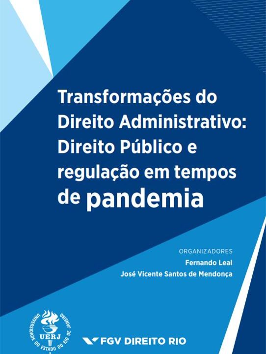 Transformações do Direito Administrativo: Direito Público e Regulação em Tempos de Pandemia
