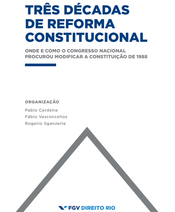 Três Décadas de Reforma Constitucional: Onde e Como o Congresso Nacional Procurou Modificar a Constituição de 1988