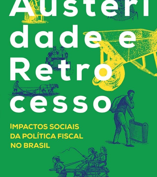 Austeridade e Retrocesso: Impactos Sociais da Política Fiscal no Brasil