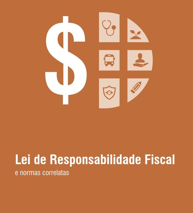 Lei de Responsabilidade Fiscal e Normas Correlatas