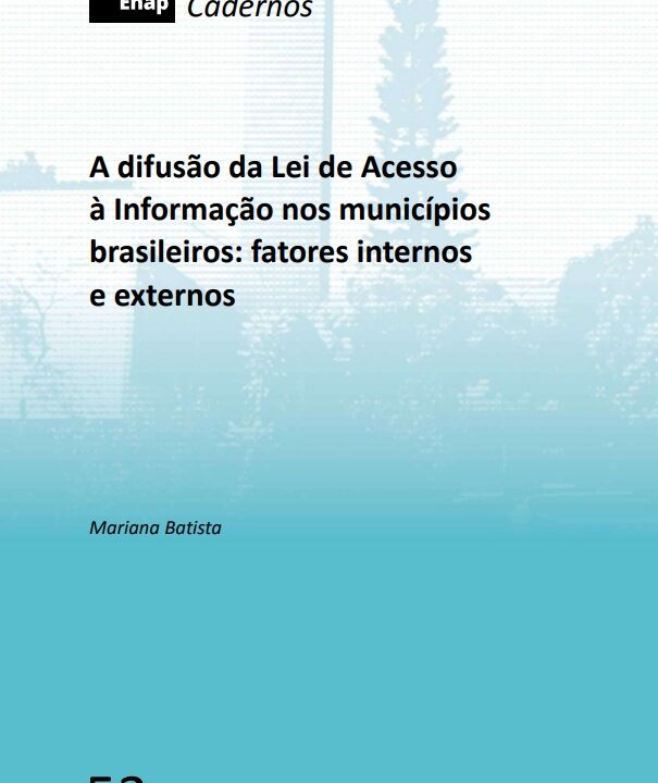 A Difusão da Lei de Acesso à Informação nos Municípios Brasileiros: Fatores Internos e Externos