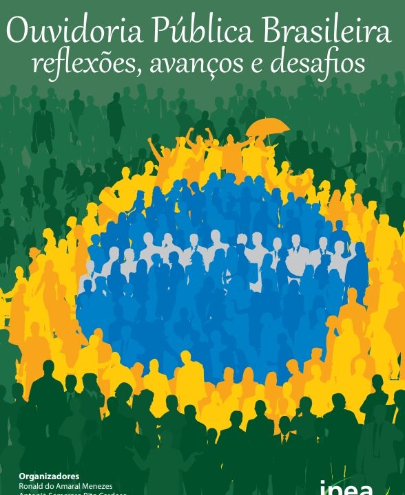 Ouvidoria Pública Brasileira: Reflexões, Avanços e Desafios