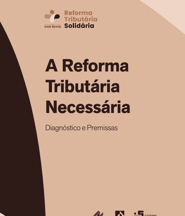 A Reforma Tributária Necessária: Diagnóstico e Premissas