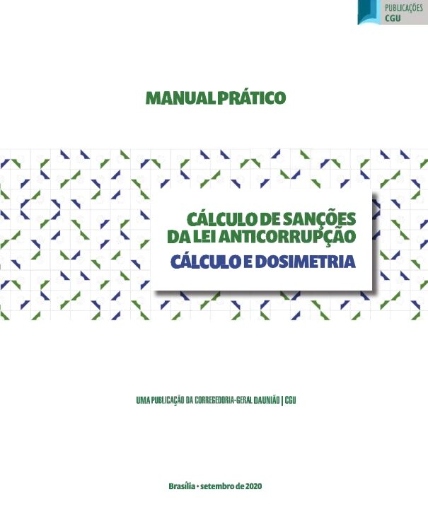 Manual Prático de Cálculo de Sanções da Lei Anticorrupção: Cálculo e Dosimetria