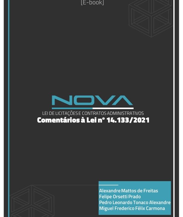 Nova Lei de Licitações e Contratos Administrativos: Comentários a Lei nº 14.133/2021