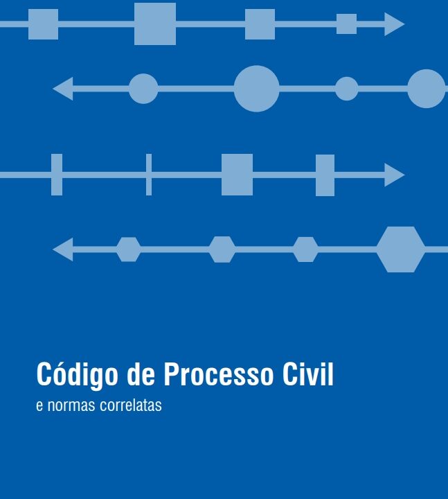 Código de Processo Civil e Normas Correlatas